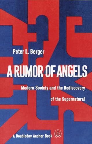 A Rumor of Angels: Modern Society and the Rediscovery of the Supernatural von Anchor Books